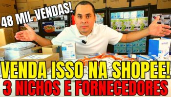 Venda isso na Shopee! Produto com 48 mil vendas e três nichos e fornecedores para ganhar dinheiro