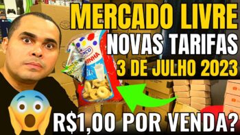 ATENÇÃO! Novas tarifas Mercado Livre em Julho de 2023 e mudança na categoria supermercado! E AGORA?