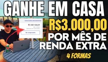 Pagando Todos os Meses! Ganhe R$3.000,00 por mês DE RENDA EXTRA no Home Office destas 4 Formas